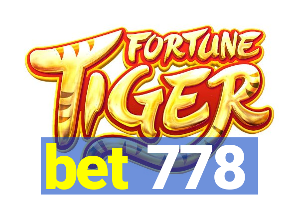 bet 778